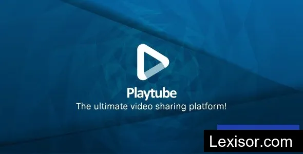 PlayTube v3.0.1 - The Ultimate PHP Video CMS & Video Sharing Platform - nulled